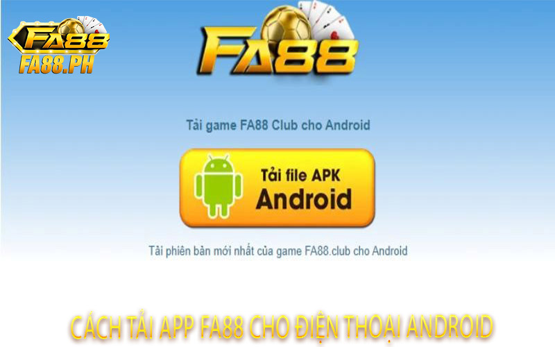 Cách tải app Fa88 cho điện thoại Android